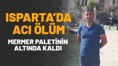 Isparta'da mermer fabrikasında çalışan Vedat Koç, üzerine devrilen mermer paletinin