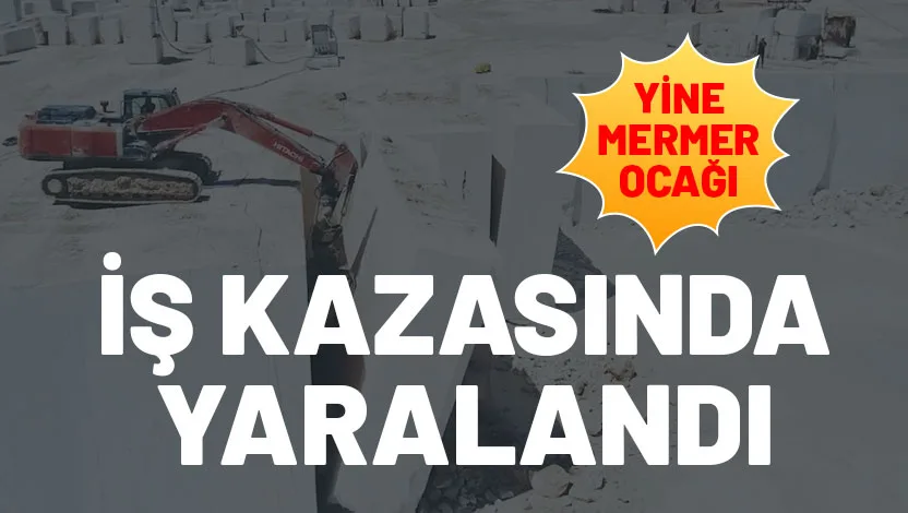 Sütçüler İlçesine bağlı Ayvalıpınar Köyü’nde mermer ocağında çalışan İsmail Güneyi,