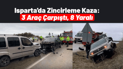 Isparta’nın Eğirdir ilçesinde üç otomobilin karıştığı zincirleme trafik kazasında 8