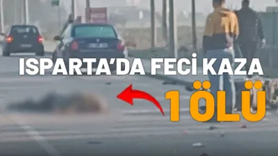 Isparta'da otomobil ile motosikletin çarpıştığı kazada 1 kişi hayatını kaybetti.