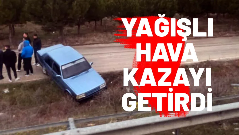 Kaygan zeminde direksiyon hakimiyetini kaybeden sürücünün kullandığı otomobil trafik kazasına