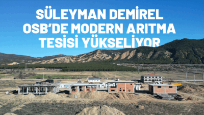 Isparta ve Burdur’un ortak projesi olarak hayata geçirilen Süleyman Demirel