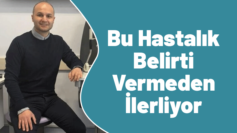Eğirdir Devlet Hastanesi Göz Hastalıkları Uzmanı Mustafa Yavuz, 8-14 Mart