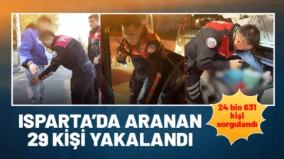 Isparta’da polis ekiplerinin 1 haftalık operasyonlarında 29 aranan şüpheli yakalandı,