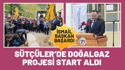 Isparta’nın Sütçüler ilçesinde uzun süredir gündemde olan doğalgaz projesi için
