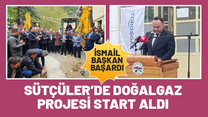 Isparta’nın Sütçüler ilçesinde uzun süredir gündemde olan doğalgaz projesi için