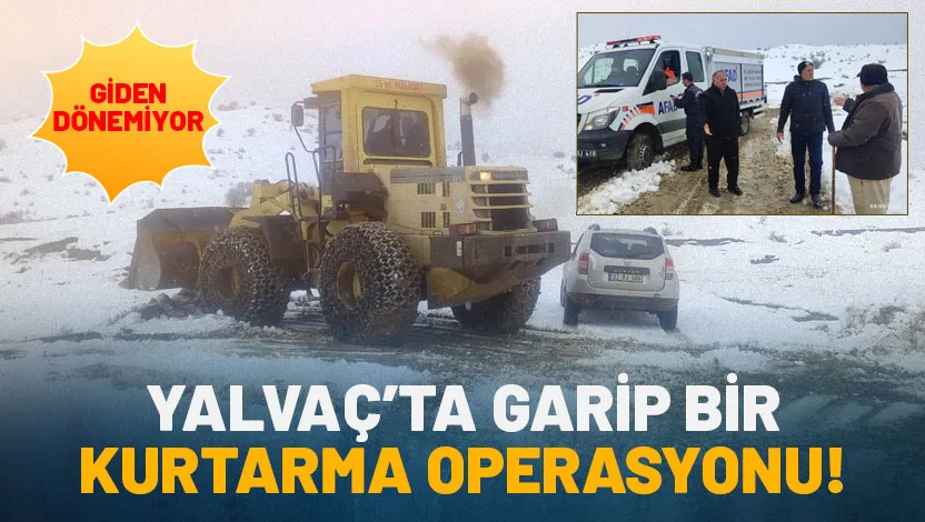 Yalvaç’a bağlı Yarıkkaya Köyü’nde olumsuz hava koşulları ile mahsur kalan