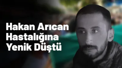 Isparta’nın Uluborlu ilçesinde yaşayan 39 yaşındaki Hakan Arıcan, tedavi gördüğü