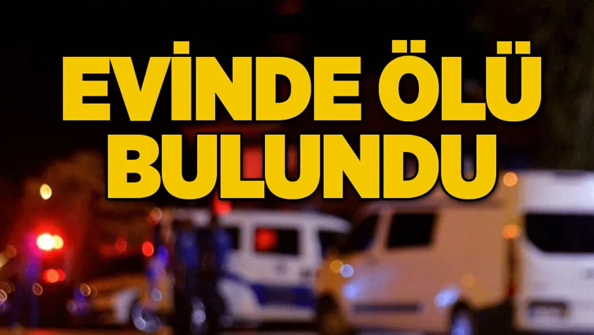 Isparta’nın Bağlar Mahallesi’nde yalnız yaşadığı öğrenilen bir kişi, evinde ölü
