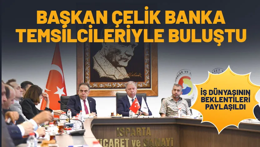 Isparta Ticaret ve Sanayi Odası Yönetim Kurulu Başkanı Metin Çelik,