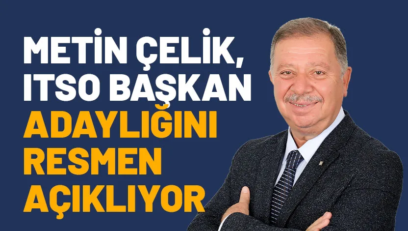Isparta Ticaret ve Sanayi Odası (ITSO) Yönetim Kurulu Başkanı Metin