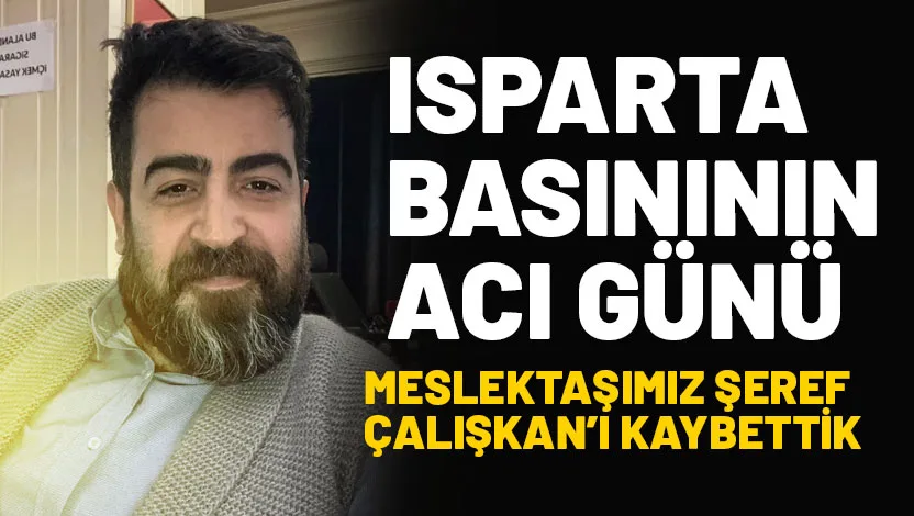 Kanal 32 Televizyonu çalışanı, arkadaşımız Şeref Çalışkan geçirdiği kalp krizi
