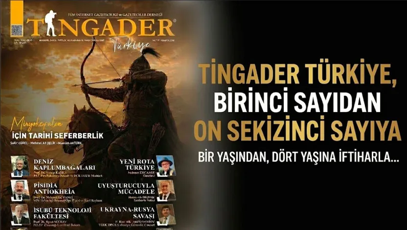 Değerli dostlar, TİNGADER Türkiye Dergimiz, şükürler olsunki, her türlü zorluğa