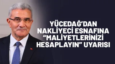 Isparta Şoförler, Otomobilciler ve Nakliyeciler Odası Başkanı Mehmet Yücedağ, nakliyeci