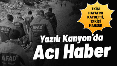 Isparta’nın Sütçüler ilçesindeki Yazılı Kanyon mevkisinde kaybolan 14 kişilik İHH