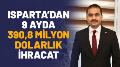 Isparta Ticaret ve Sanayi Odası Genel Sekreteri Ercüment Çeliköz, Isparta’nın